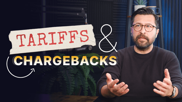 True Fraud #13 • The Tariff Effect: Understanding the Link Between Trade and Chargebacks  