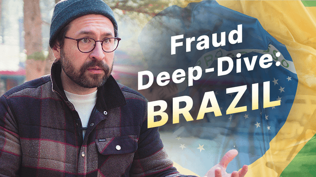 True Fraud #6 • Fraud Profiles Mini-Series: Exploring Brazil